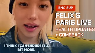 Felixs Emotional Paris Stream Health Updates Comeback Tears Stay Birthday Plans