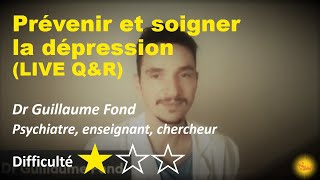 LIVE: Prévenir et soigner la dépression Dr Guillaume FOND