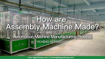 Machine Manufacturing Process- How are Automation Machines Made- A Complete Assembly Production Line