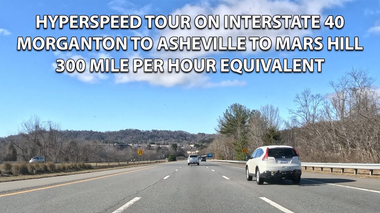 NC to Asheville NC to Mars Hill NC Hyperspeed Driving Tour