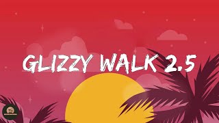 YOVNGCHIMI - Glizzy Walk 2.5 (Letra/Lyrics)