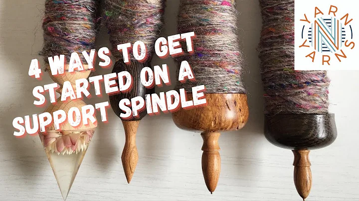 4 ways to get started on a support spindle & troubleshooting some common beginner mistakes