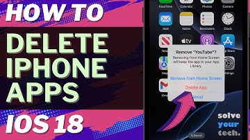 iOS 18 - How to Delete Apps on iPhone