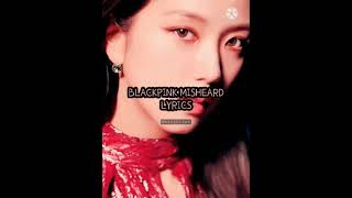 Blackpink Misheard Lyrics È
