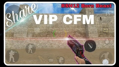 [Share] Skin RSH-12 Born Beast CFM for CrossFire Offline Android