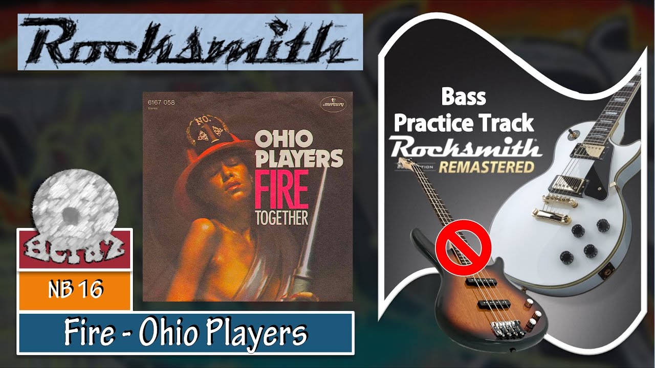 Fire - Ohio Players (bass) - Rocksmith 2014 CDLC Fire - Ohio Players (bass) - Rocksmith 2014 CDLC