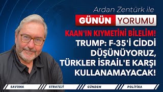 Kaanin Kiymeti̇ni̇ Bi̇leli̇m Trump: F - 35İ Ci̇ddi̇ Düşünüyoruz, Türkler İsrai̇le Karşi Kullanamayacak..