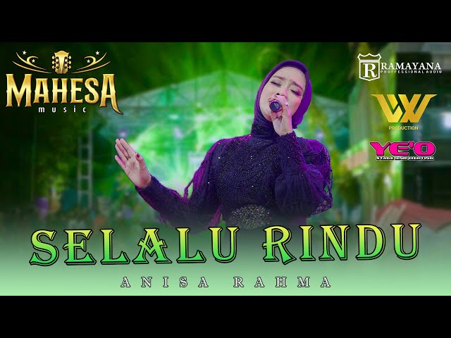 SELALU RINDU  - ANISA RAHMA | MAHESA Music | Live In Mojosarirejo Driyorejo Gresik Feat RAMAYANA class=