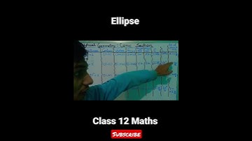 Ellipse Class 12 Maths #ellipse