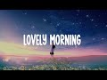 Lovely Morning  ⛅  Chill morning songs playlist