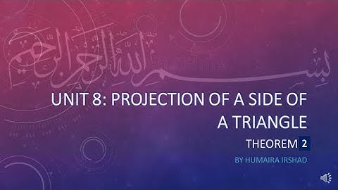 Class 10th: Projection of a Side of Triangle (Theorem 8.2)