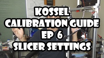 Folger Tech Kossel 2020 3D Printer Calibration | #6 - Slicer Settings