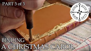 Hand-Binding 'A Christmas Carol' - Part 3 of 3 - Leather Cover & Genuine Gold Tooling