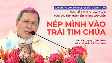 Nép mình vào trái tim Chúa - ĐGM Giuse Bùi Công Trác | Bế mạc Năm Thánh Họ đạo Chợ Quán