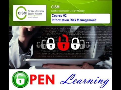 Certified Information Security Manager, CISM, Course 02, Information Risk Management