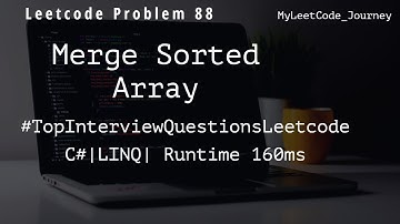 Merge Sorted Array | Leetcode 88 | C#| LINQ|