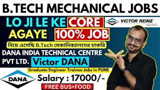 Dana India Technical Centre Pvt Ltd.(Victor Dana)Hiring B.Tech Mechanical Engineer-Freshers Eligible