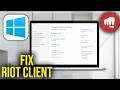 How To Fix Riot Client Not Opening or Launching Windows 11/10