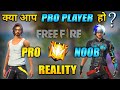 Kya Aap Pro Player Ho?? - Reality Of Pro And Noob Players - FireEyes Gaming - Garena Free Fire