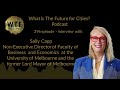 Why is urban experimentation crucial for urban futures? Sally Capp AO (296I)