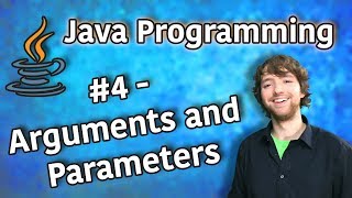 Java Programming Tutorial 4 - Arguments and Parameters