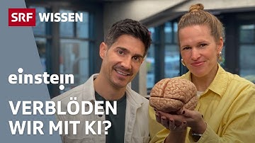 KI im Kopf – Machen uns ChatGPT und Co. dumm? | Einstein | SRF Wissen