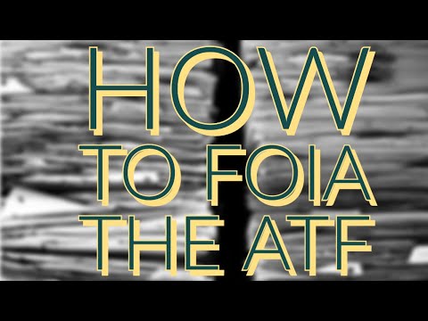 How To FOIA The ATF For Information