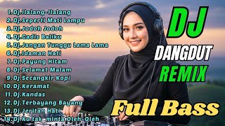 Download lagu DJ REMIX DANGDUT LAWAS FULL BASS || DJ ILALANG ILALANG - DJ SEPERTI MATI LAMPU