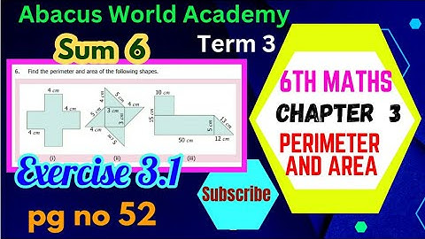 6thstd maths/Term 3/chapter 3 perimeter and area/Exercise 3.1Sum6/pgno 52#newsamacheersyllabus