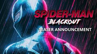 Spider Man Blackout - Teaser Announcement