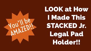 LOOK At How I Created This AMAZING Jr. Legal Pad Holder!! Inspired by @MaKala_Creations