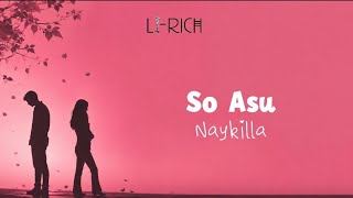 Naykilla - So Asu - Lirik Lagu 