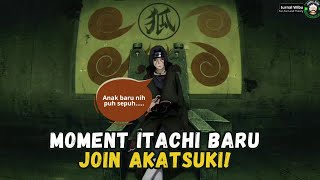 Ketika Uchiha Itachi Baru Join Akatsuki