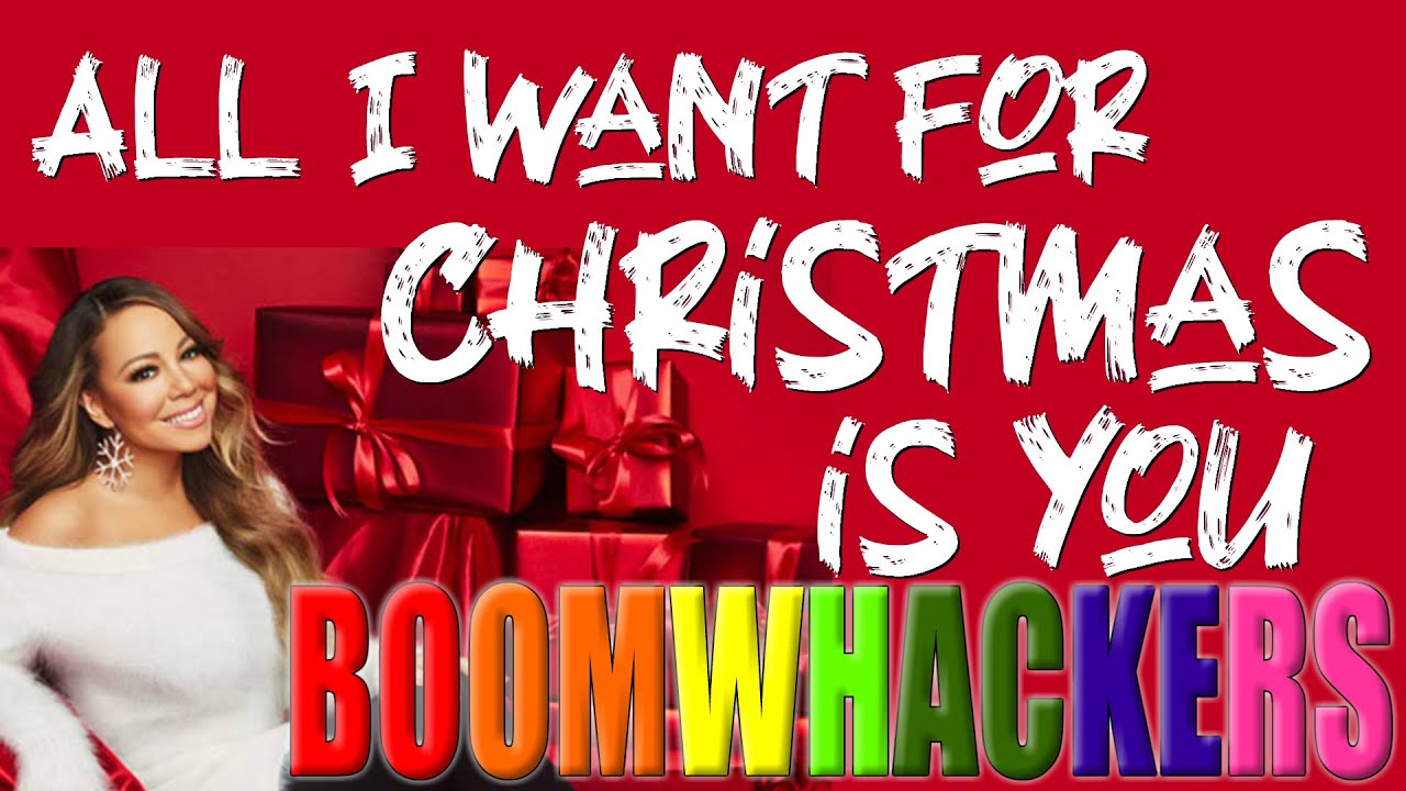 All I Want for Christmas is You Boomwhackers! YouTube