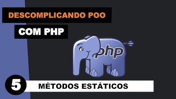 Descomplicando POO com PHP #05 - Métodos Estáticos