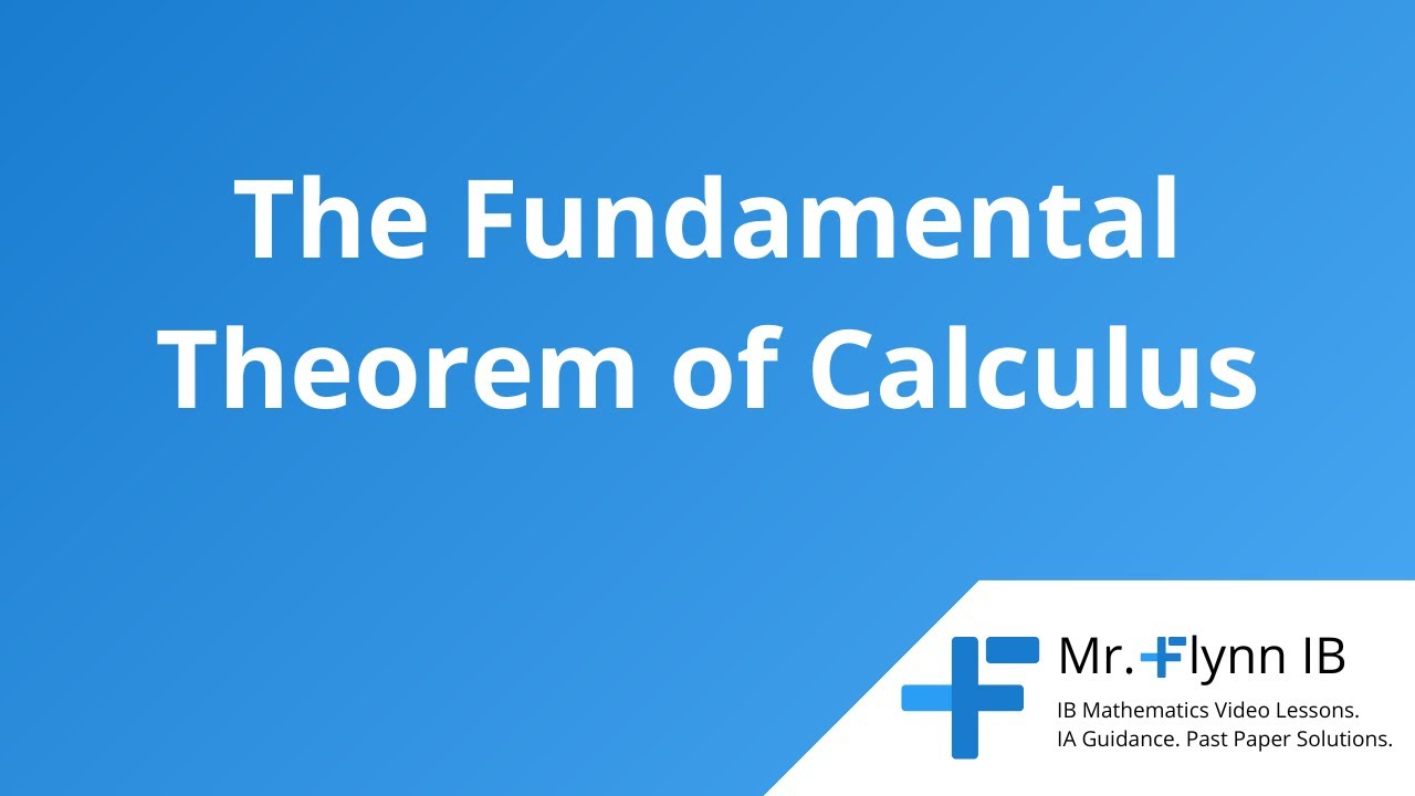 The Fundamental Theorem of Calculus - YouTube