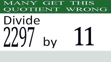 Divide     2297      by     11  Many  get  this  quotient   wrong