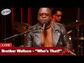 Brother Wallace — Who's That? (live at the Forum at Minnesota Public Radio)