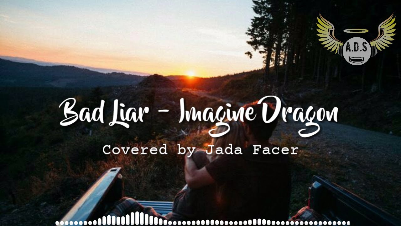 Bad Liar Imagine Dragon (Cover by Jada Facer) YouTube