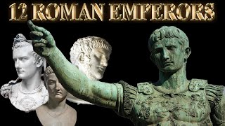Who Were The 12 Roman Emperors Of The 1St Century?