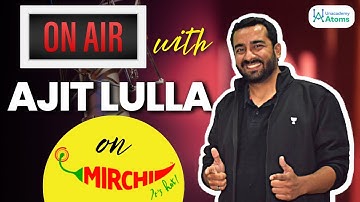 Ajit Lulla on Radio Mirchi: Humara Superstar Educator! | #AT24