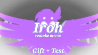 I r o h | animaton meme | remake | Gift + Test | 10fps