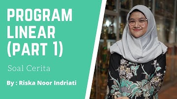 PROGRAM LINEAR (PART 1) Soal Cerita - MATEMATIKA WAJIB KELAS XI SEMESTER 1