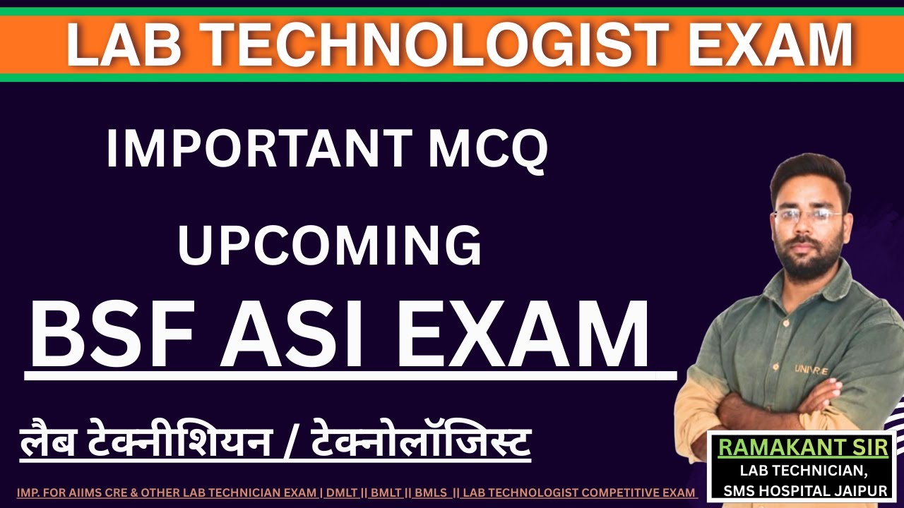 BSF ASI UPCOMING LAB TECHNICIAN EXAM 2026 || IMPORTANT MCQ || RAMAKANT SIR || COMPETITIVE EXAM