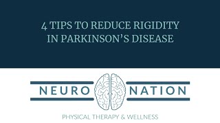 4 Simple Tips to Reduce Rigidity in Parkinson’s Disease | Improve Flexibility & Ease Stiffness