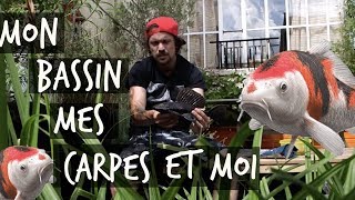 MON BASSIN MES CARPES ET MOI - TOOPET