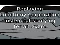 Replaying Lobotomy Corporation part two (2) instead of studying for a final exam