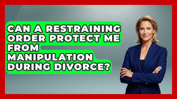 Can A Restraining Order Protect Me From Manipulation During Divorce? - Get Divorce Answers