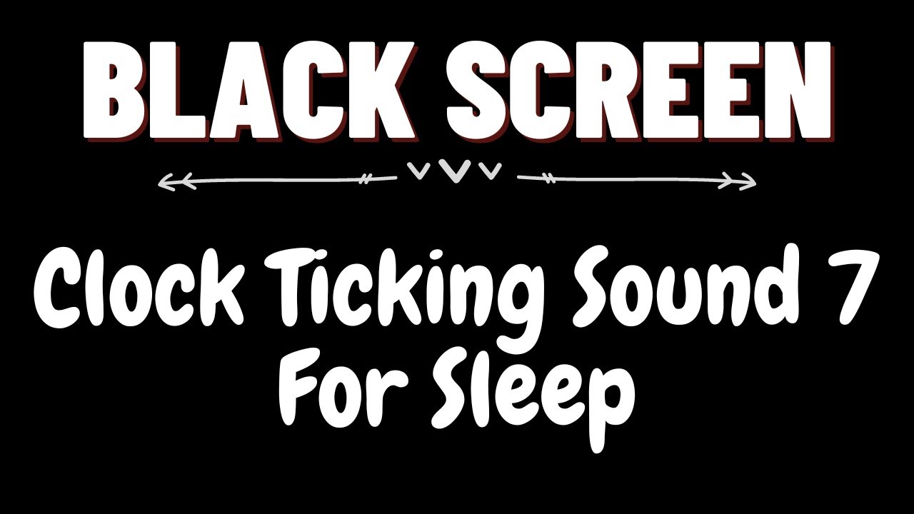 Clock Ticking Sound 7 for Sleep 8 hours | BLACK SCREEN | Dark Screen Nature Sounds | Sleep and Relax