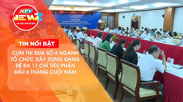 CỤM THI ĐUA SỐ 4 NGÀNH TỔ CHỨC XÂY DỰNG ĐẢNG ĐỀ RA 11 CHỈ TIÊU PHẤN ĐẤU 6 THÁNG CUỐI NĂM